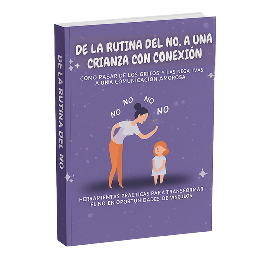 De la rutina del no, a una crianza con conexión